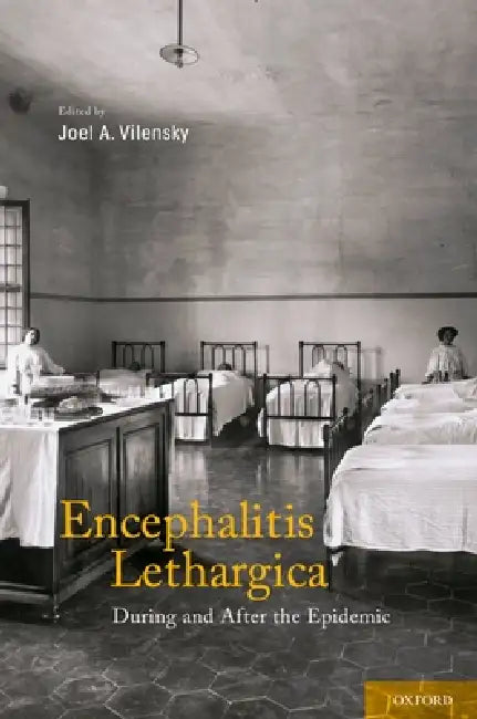 Encephalitis Lethargica (English, Joel A. Vilensky)