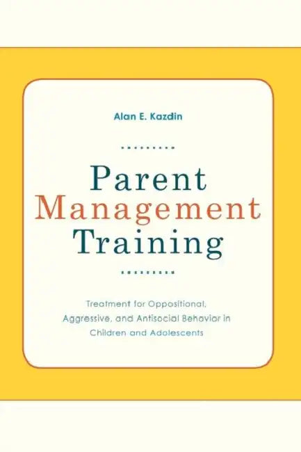 Parent Management Training (English, Alan E. Kazdin)