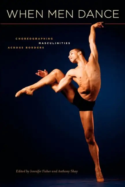 When Men Dance (English, Jennifer Fisher | Anthony Shay)