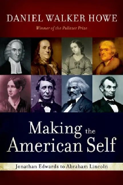 Making the American Self (English, Daniel Walker Howe)