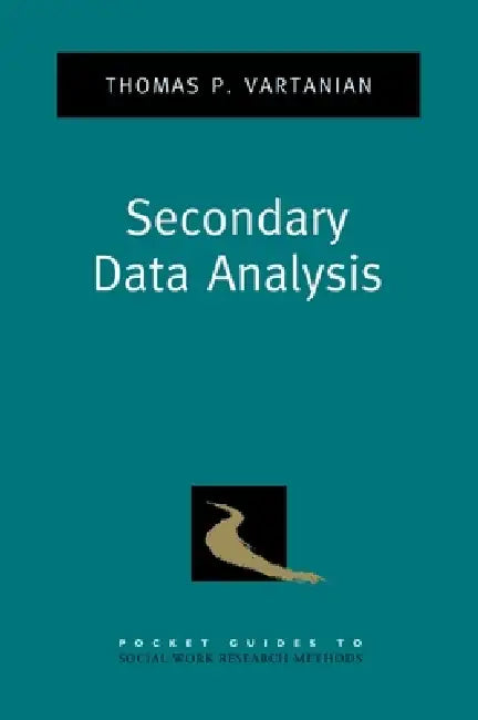 Secondary Data Analysis (English, Thomas P. Vartanian)