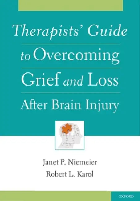 Therapists' Guide to Overcoming Grief and Loss After Brain Injury (English, Janet P. Niemeier)