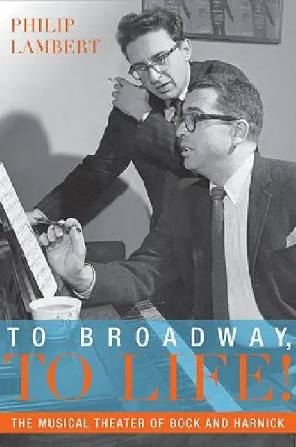 To Broadway, to Life! (English, Philip Lambert)