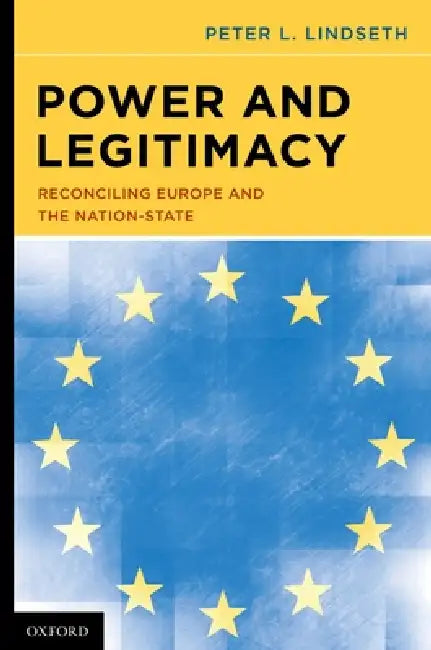 Power and Legitimacy (English, Peter L. Lindseth)