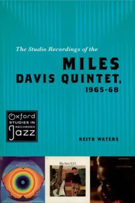 The Studio Recordings of the Miles Davis Quintet, 1965-68 (English, Keith Waters)