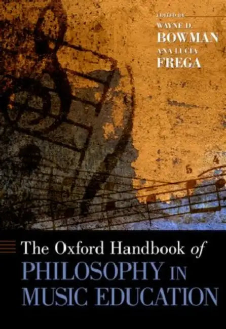 Oxford Handbook of Philosophy in Music Education (English, Wayne D. Bowman | Ana Lucia Frega)