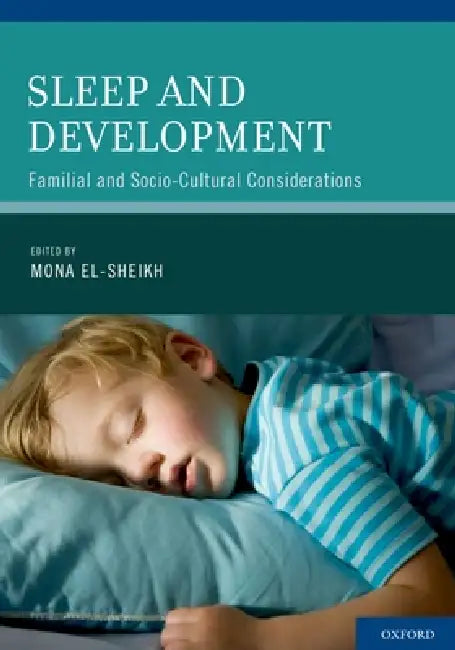 Sleep and Development (English, Mona El-Sheikh)