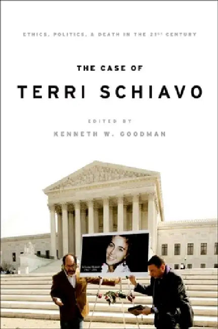 The Case of Terri Schiavo (English, Kenneth W. Goodman | Jay Black | Kathy L. Cerminara)