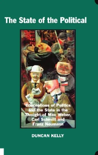 The State of the Political (English, Duncan Kelly)