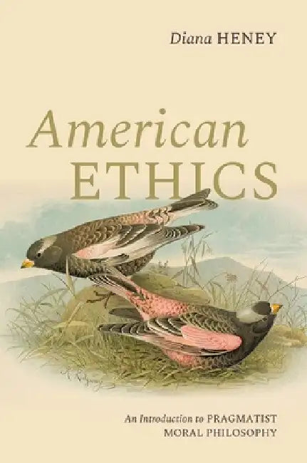 American Ethics (English, Diana Heney)
