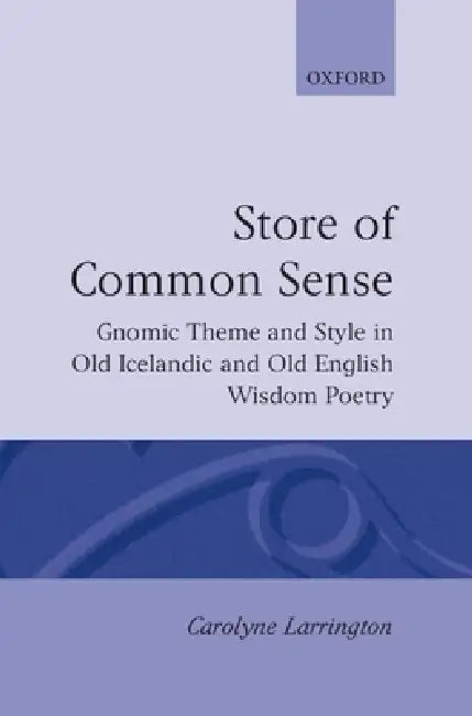 A Store of Common Sense (English, Carolyne Larrington)