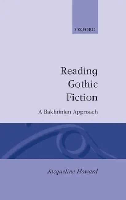 Reading Gothic Fiction (English, Jacqueline Howard)