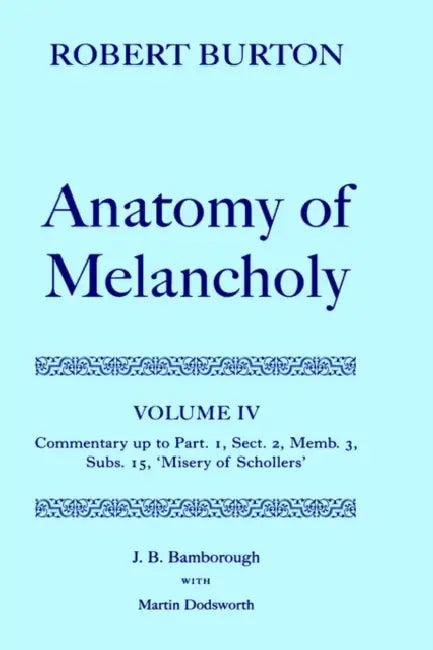 The Anatomy of Melancholy (English, Robert Burton | J. B. Bamborough | Martin Dodsworth)