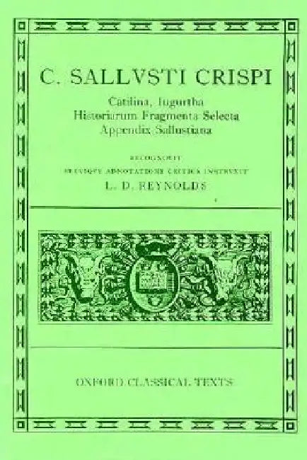 Catilina, Iugurtha, Historiarum Fragmenta Selecta; Appendix Sallustiana (English, Sallust | L. D. Reynolds)