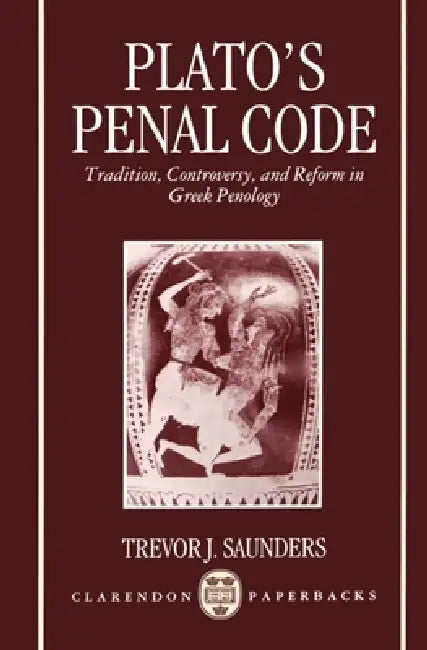 Plato's Penal Code (English, Trevor J. Saunders)