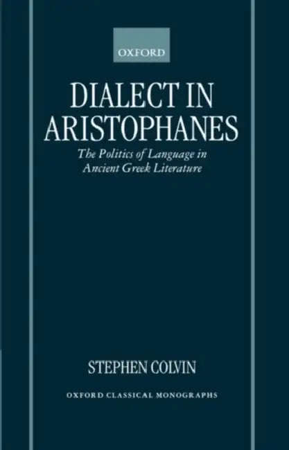 Dialect in Aristophanes (English, Stephen Colvin)