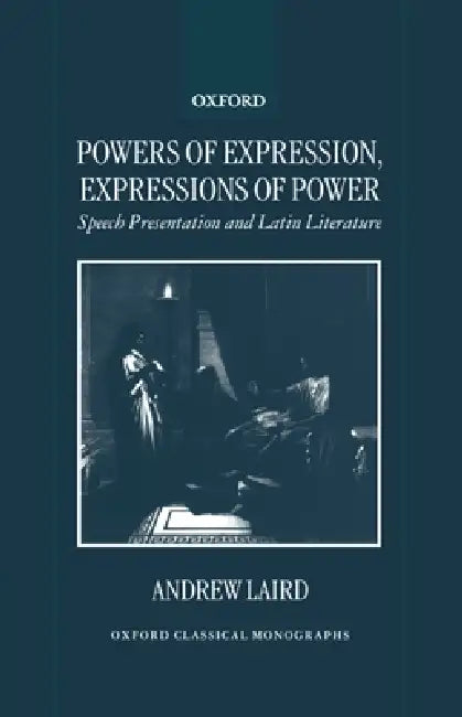 Powers of Expression, Expressions of Power (English, Andrew Laird)