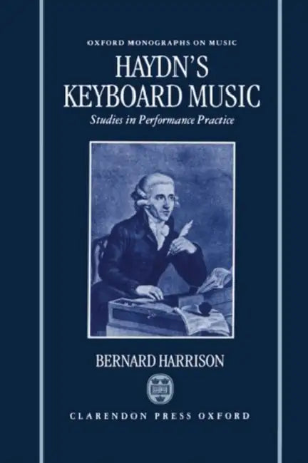 Haydn's Keyboard Music - Studies in Performance Practice (English, Bernard Harrison)