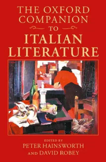 The Oxford Companion to Italian Literature (English, Peter Hainsworth | David Robey)