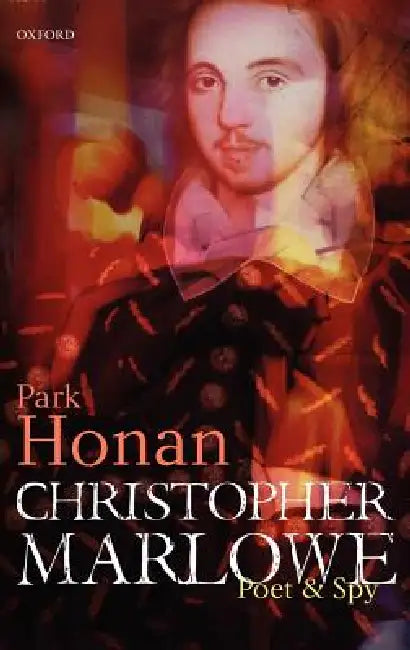 Christopher Marlowe (English, Park Honan)