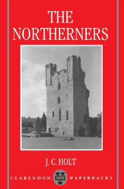 The Northerners (English, James C. Holt | J. C. Holt)