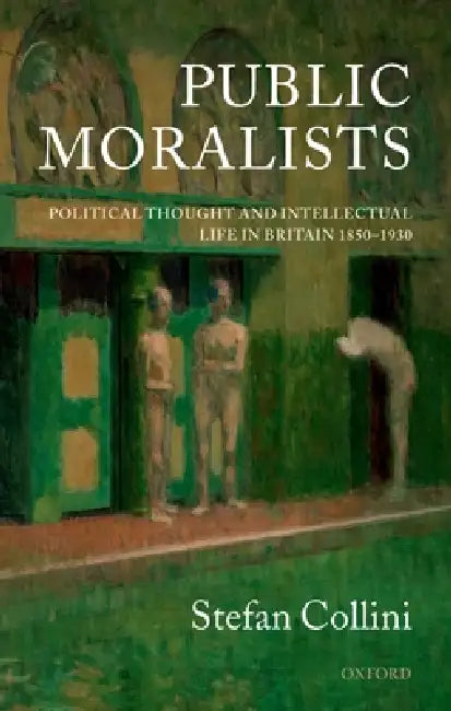 Public Moralists (English, Stefan Collini)