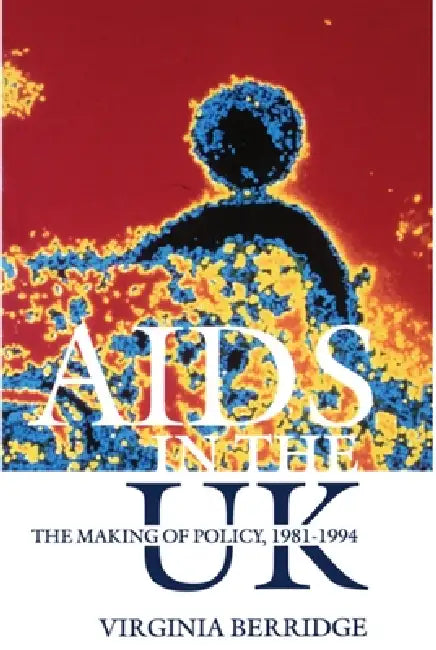 AIDS in the UK (English, Virginia Berridge)