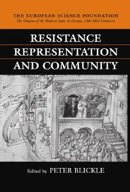 Resistance, Representation, and Community (English, Peter Blickle)