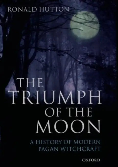 The Triumph of the Moon (English, Ronald Hutton)