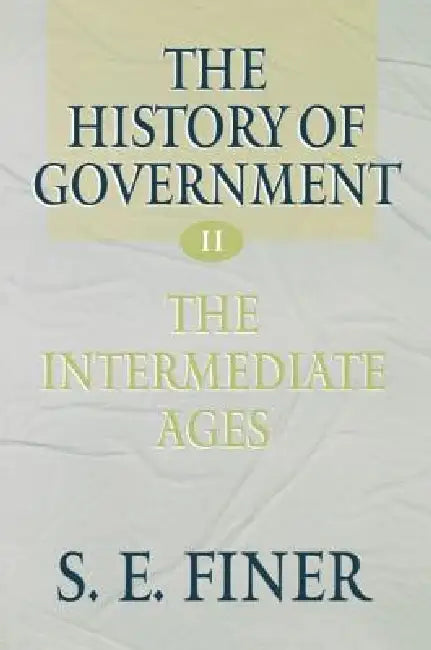 Volume II (English, Samuel E. Finer)