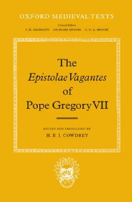 The Epistolae Vagantes of Pope Gregory VII (English, Gregory VII | Catholic Church | Cowdrey)