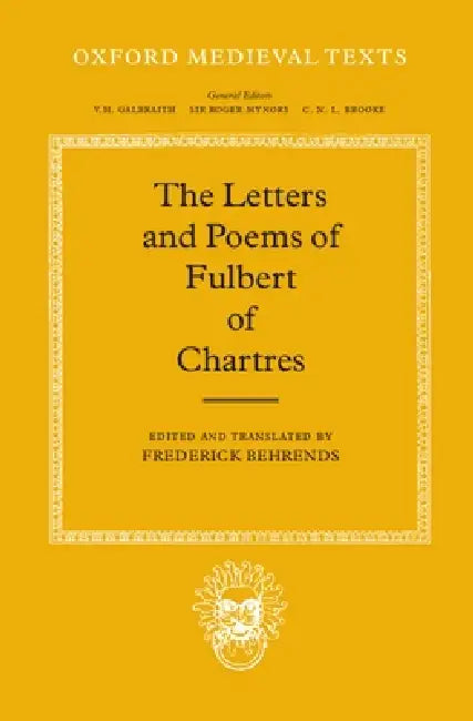 The Letters and Poems of Fulbert of Chartres (English, Fulbert | Frederick Behrends)
