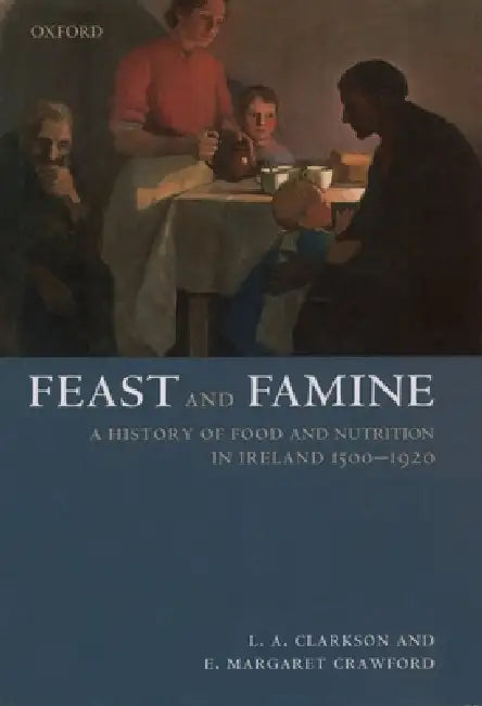Feast and Famine (English, Leslie A. Clarkson | Margaret Crawford | Le A. Clarkson)