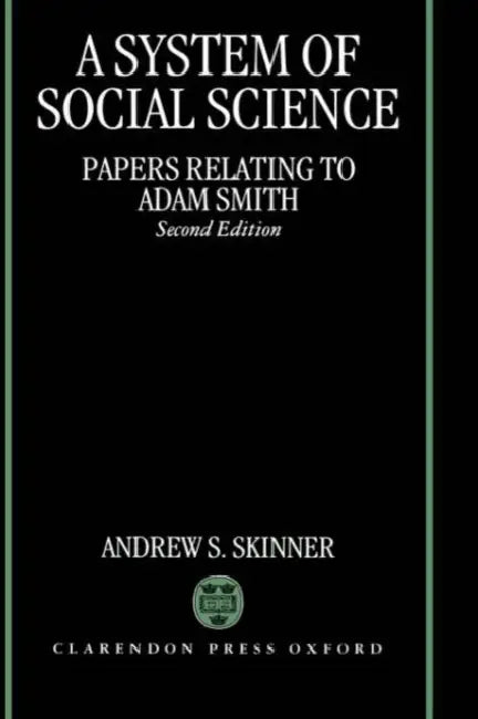 A System of Social Science (Papers Relating to Adam Smith) (English, Andrew Stewart Skinner)