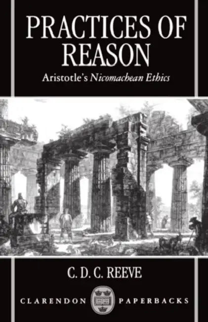 Practices of Reason (English, C. D. C. Reeve)