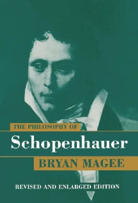 The Philosophy of Schopenhauer (English, Bryan Magee)