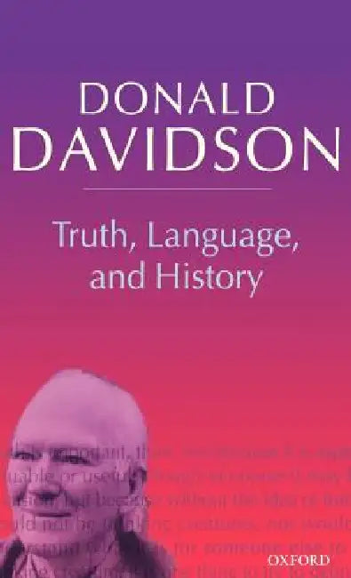 Truth, Language, and History (English, Donald Davidson)