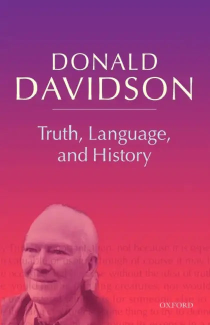 Truth, Language, and History (English, Donald Davidson)
