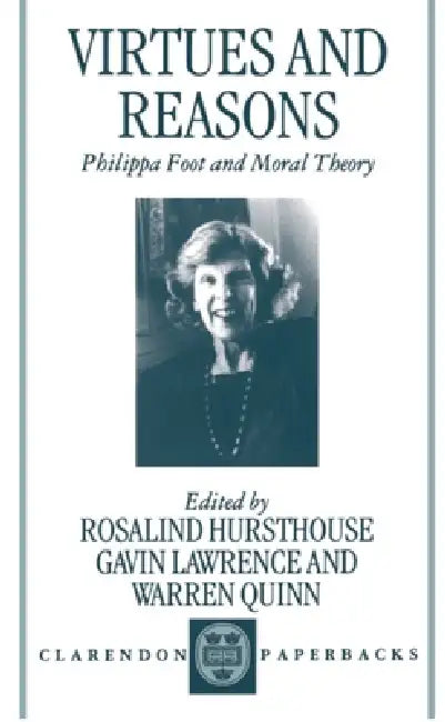 Virtues and Reasons (English, Rosalind Hursthouse | Gavin Lawrence | Warren Quinn)