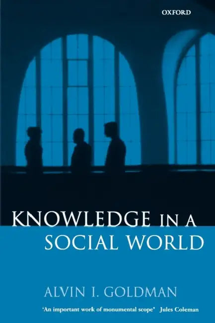 Knowledge in a Social World (English, Alvin I. Goldman)