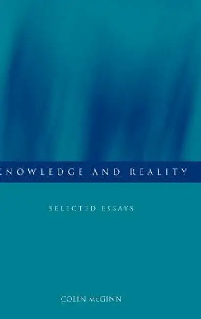 Knowledge and Reality (English, Colin McGinn)