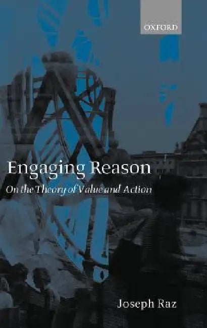 Engaging Reason (English, Joseph Raz)