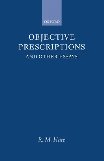 Objective Prescriptions (English, R. M. Hare | Richard M. Hare)