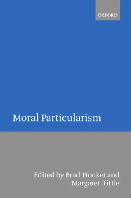 Moral Particularism (English, Brad Hooker | Margaret Little)