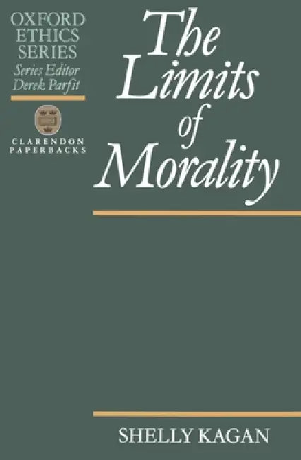 The Limits of Morality (English, Shelly Kagan)
