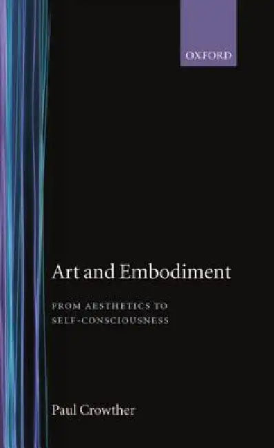 Art and Embodiment (English, Paul Crowther)