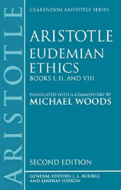 Eudemian Ethics (English, Aristotle | Michael Woods | Michael Woods)