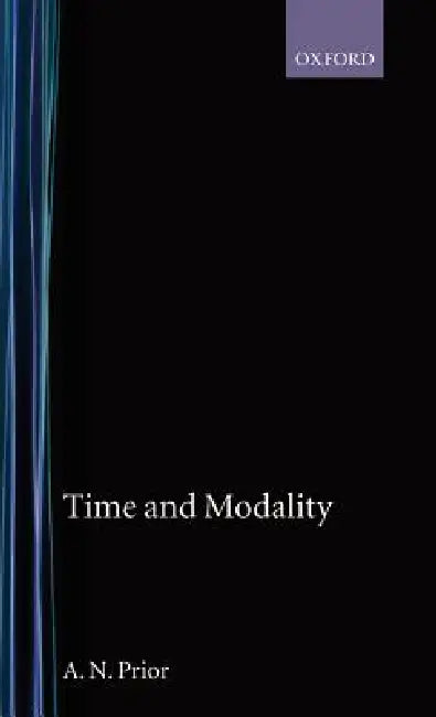 Time and Modality (English, A. N. Prior)