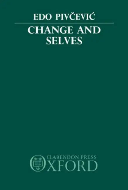 Change and Selves (English, Edo Pivcevic)