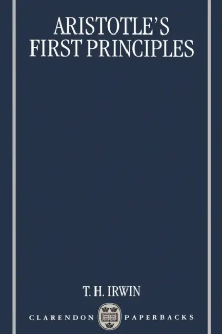 Aristotle's First Principles (English, Terence H. Irwin)
